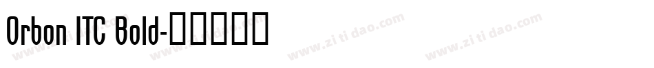 Orbon ITC Bold字体转换